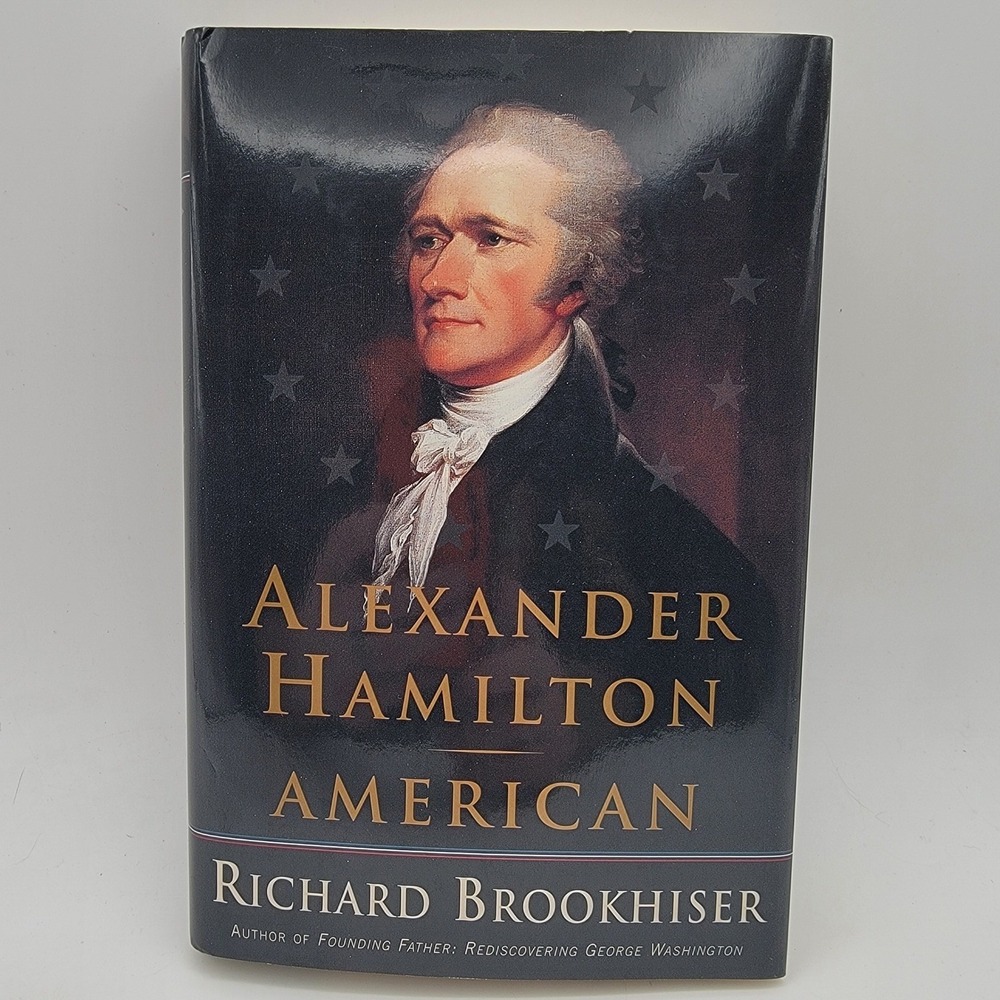 Alexander Hamilton American Richard Brookhiser 1999 HC w/DJ Free Press Biography